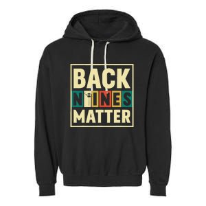 Funny Disc Golf Back Nines Matter II Garment-Dyed Fleece Hoodie