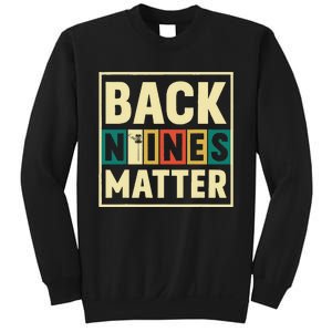 Funny Disc Golf Back Nines Matter II Sweatshirt