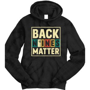 Funny Disc Golf Back Nines Matter II Tie Dye Hoodie