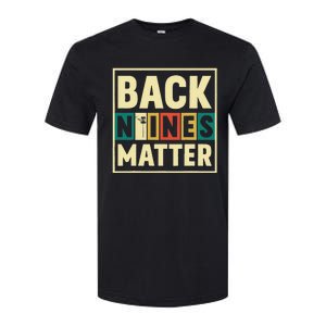 Funny Disc Golf Back Nines Matter II Softstyle CVC T-Shirt