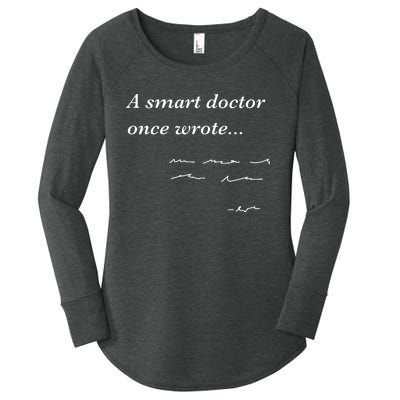 Funny Doctor Gifts Smart Doctor Once Wrote Medical Humor Women's Perfect Tri Tunic Long Sleeve Shirt