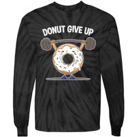 Funny Donut Give Up Weight Lifting Workout Funny Donut Gift Tie-Dye Long Sleeve Shirt