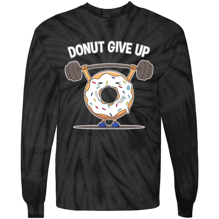 Funny Donut Give Up Weight Lifting Workout Funny Donut Gift Tie-Dye Long Sleeve Shirt