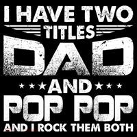 Father's Day Gift I Have Two Titles Dad And Pop Pop Grandpa Gift Impact Tech Backpack