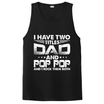 Father's Day Gift I Have Two Titles Dad And Pop Pop Grandpa Gift PosiCharge Competitor Tank
