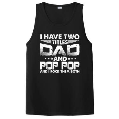 Father's Day Gift I Have Two Titles Dad And Pop Pop Grandpa Gift PosiCharge Competitor Tank