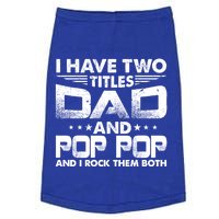 Father's Day Gift I Have Two Titles Dad And Pop Pop Grandpa Gift Doggie Tank