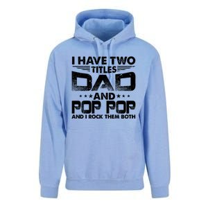 Father's Day Gift I Have Two Titles Dad And Pop Pop Grandpa Gift Unisex Surf Hoodie