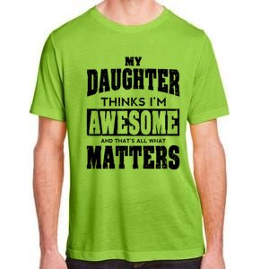 Fathers Day Gift From Daughter Awesome Dad Or Mom Gift Cool Gift Adult ChromaSoft Performance T-Shirt