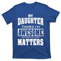 Fathers Day Gift From Daughter Awesome Dad Or Mom Gift Cool Gift T-Shirt