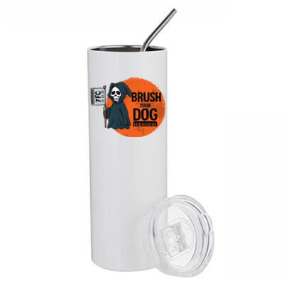 Funny Dog Groomer ,Brush Your Dog Grooming Reaper Halloween Stainless Steel Tumbler