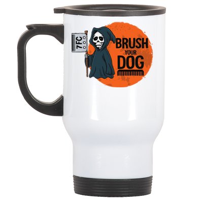 Funny Dog Groomer ,Brush Your Dog Grooming Reaper Halloween Stainless Steel Travel Mug