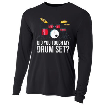 Funny Drummer Gift Did You Touch My Drum Set Drums Cooling Performance Long Sleeve Crew