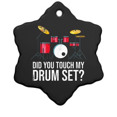 Funny Drummer Gift Did You Touch My Drum Set Drums Ceramic Star Ornament