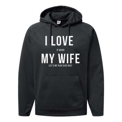 Funny Disc Golf I Love My Wife Performance Fleece Hoodie