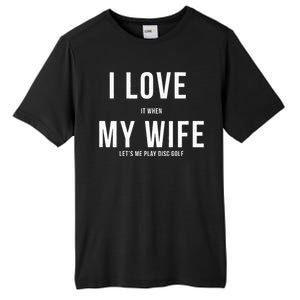 Funny Disc Golf I Love My Wife Tall Fusion ChromaSoft Performance T-Shirt