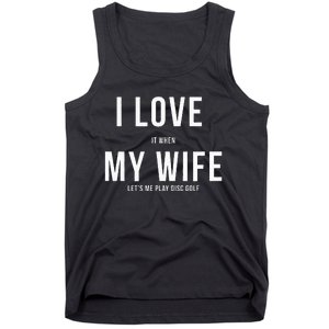 Funny Disc Golf I Love My Wife Tank Top