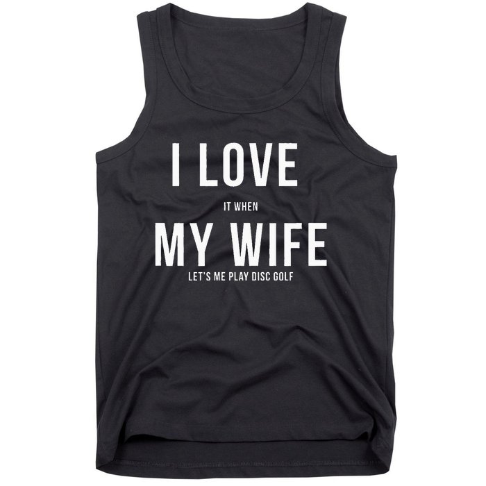 Funny Disc Golf I Love My Wife Tank Top