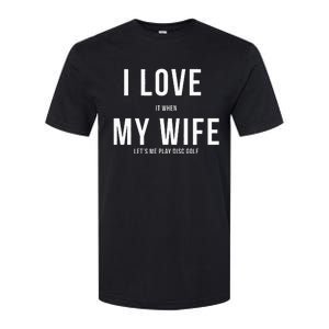 Funny Disc Golf I Love My Wife Softstyle CVC T-Shirt