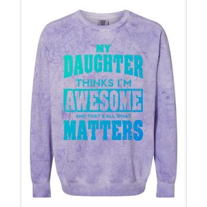 Fathers Day Gift From Daughter Awesome Dad Or Mom Gift Cool Gift Colorblast Crewneck Sweatshirt