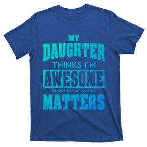 Fathers Day Gift From Daughter Awesome Dad Or Mom Gift Cool Gift T-Shirt