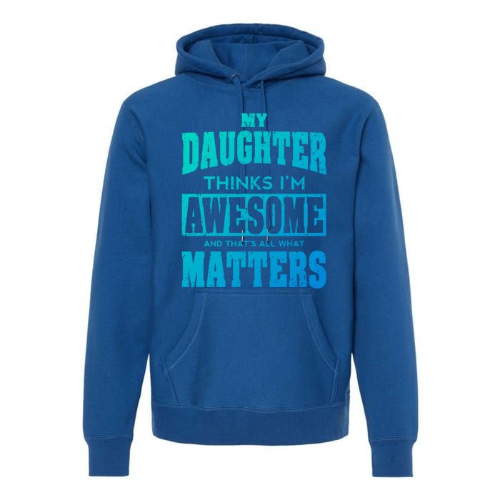 Fathers Day Gift From Daughter Awesome Dad Or Mom Gift Cool Gift Premium Hoodie