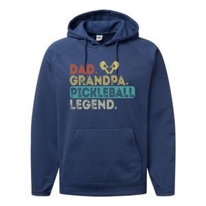 Funny Dad Grandpa Dad Grandpa Pickleball Legend Pickleball Gift Performance Fleece Hoodie