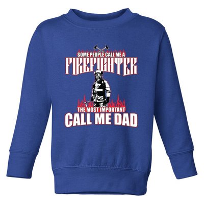 Firefighter Dad Gift Call Me Dad Gift Toddler Sweatshirt