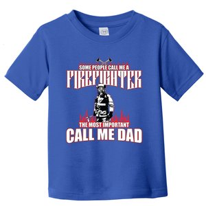 Firefighter Dad Gift Call Me Dad Gift Toddler T-Shirt