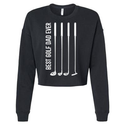 Father's Day Golf Clubs Best Golf Dad Ever Gift For Dad Cropped Pullover Crew