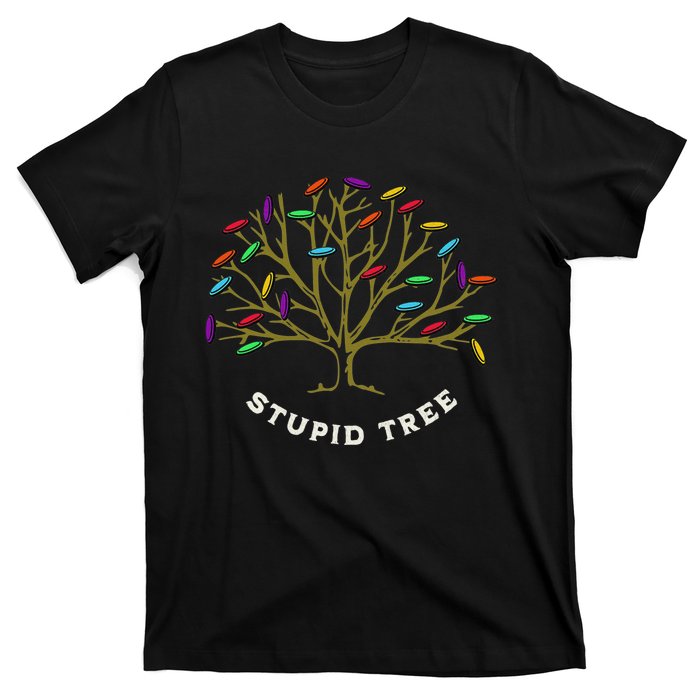 Funny Disc Golf Ultimate Frisbee Tree Game Stupid Trees T-Shirt