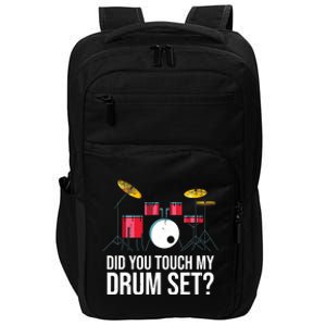 Funny Drummer Gift Did You Touch My Drum Set Drums Impact Tech Backpack