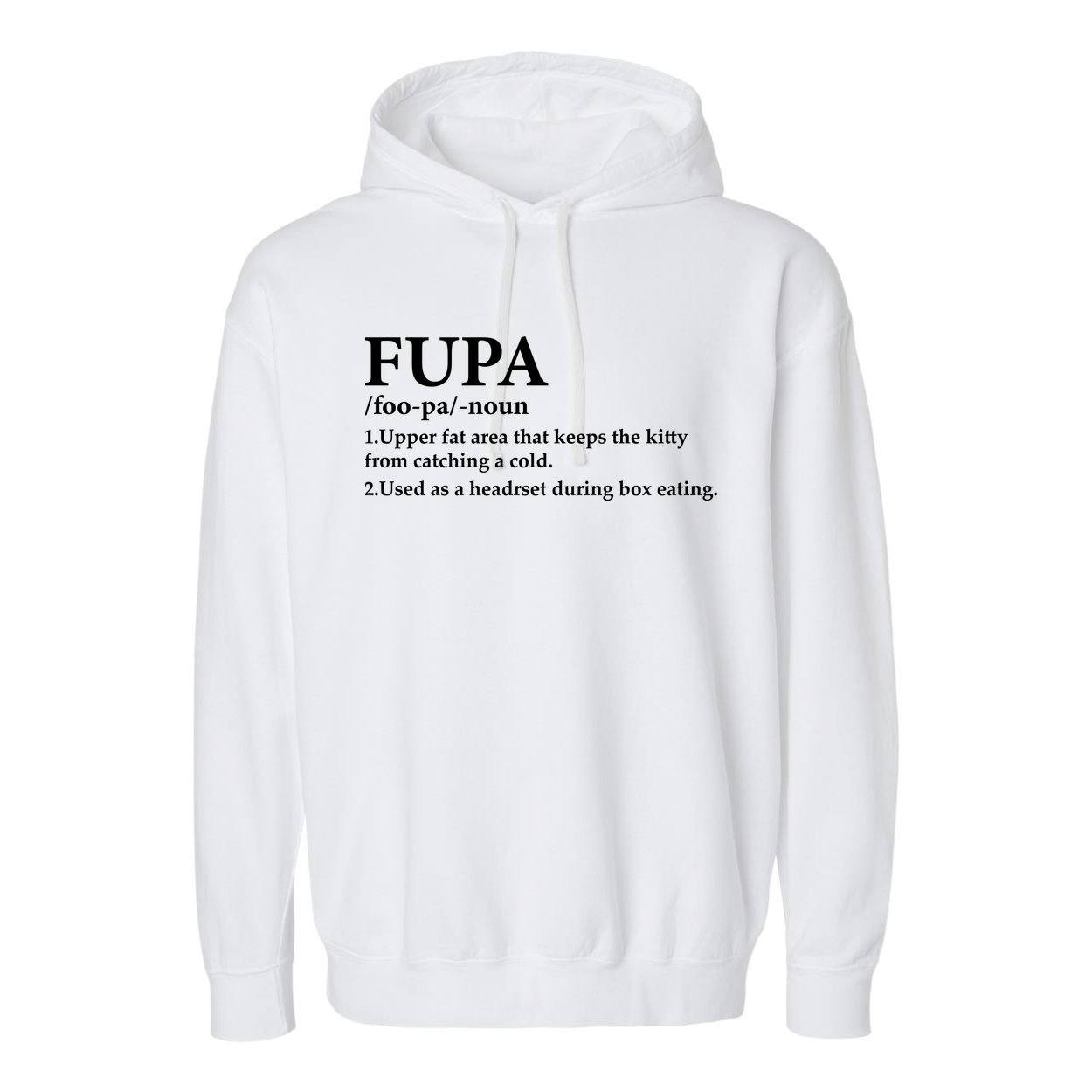 Fupa Definition Gift , FUPA Defined ,Fupa Definition Dad Gift, Mature Living My Garment-Dyed Fleece Hoodie