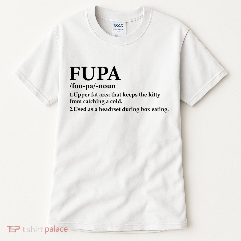 Fupa Definition Gift , FUPA Defined ,Fupa Definition Dad Gift, Mature Living My Tall T-Shirt