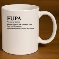 Fupa Definition Gift , FUPA Defined ,Fupa Definition Dad Gift, Mature Living My 11oz C Handle Ceramic Mug