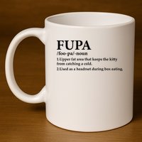 Fupa Definition Gift , FUPA Defined ,Fupa Definition Dad Gift, Mature Living My 11oz C Handle Ceramic Mug