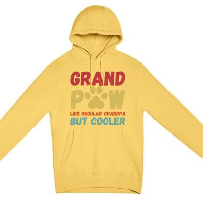 Fathers Day Gift Grandpaw Like Regular Grandpa But Cooler Cute Gift Premium Pullover Hoodie