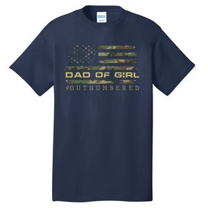 Fathers Day Gift For Dad Dad Of Girls Outnumbered Us Flag Cute Gift Tall T-Shirt