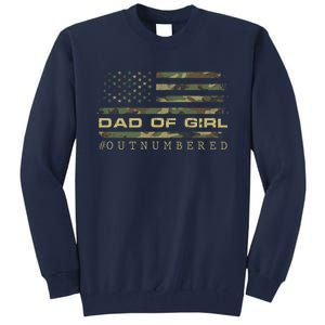 Fathers Day Gift For Dad Dad Of Girls Outnumbered Us Flag Cute Gift Tall Sweatshirt