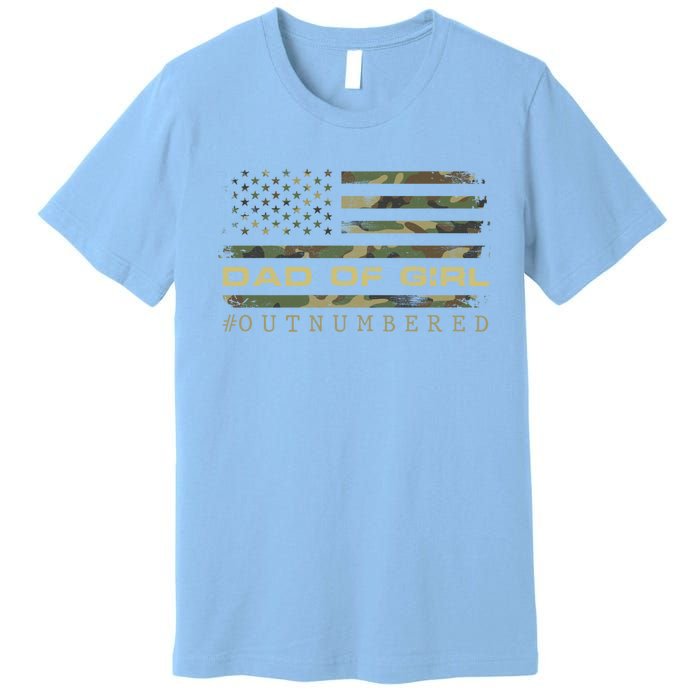 Fathers Day Gift For Dad Dad Of Girls Outnumbered Us Flag Cute Gift Premium T-Shirt