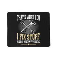 Funny Dad Graphic Vintage I Fix Stuff And I Know Things Mousepad