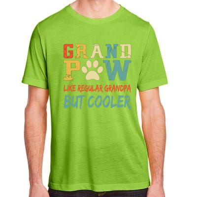 Fathers Day Gift Grandpaw Like Regular Grandpa But Cooler Cool Gift Adult ChromaSoft Performance T-Shirt