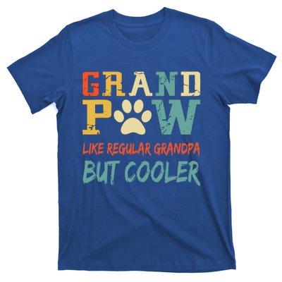 Fathers Day Gift Grandpaw Like Regular Grandpa But Cooler Cool Gift T-Shirt