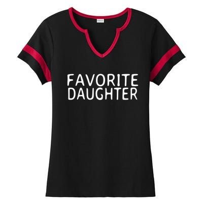 Favorite Daughter Gift Ladies Halftime Notch Neck Tee