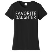 Favorite Daughter Gift Women's T-Shirt