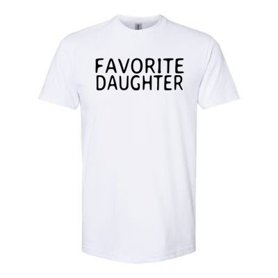 Favorite Daughter Gift Softstyle CVC T-Shirt