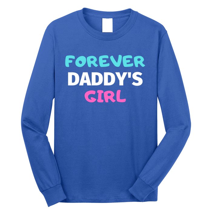 Forever Daddys Great Gift Long Sleeve Shirt