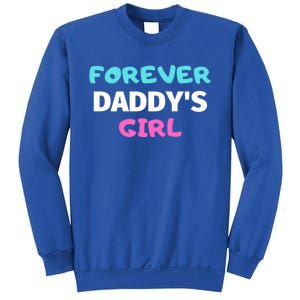 Forever Daddys Great Gift Sweatshirt