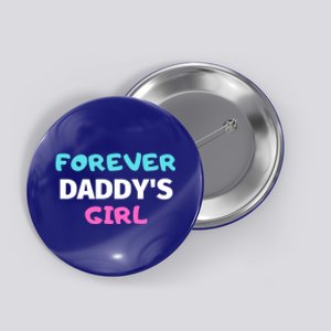 Forever Daddys Great Gift Button