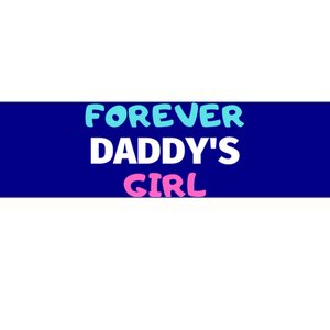 Forever Daddys Great Gift Bumper Sticker